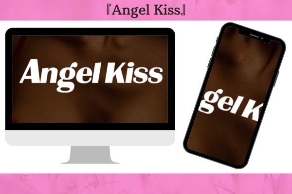 Angel kiss